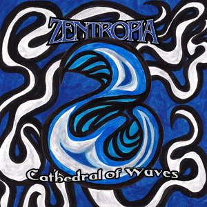 Zentropia - Cathedral of Waves